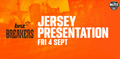 Fri 4th Sept - Jersey Presentation: New Zealand Breakers