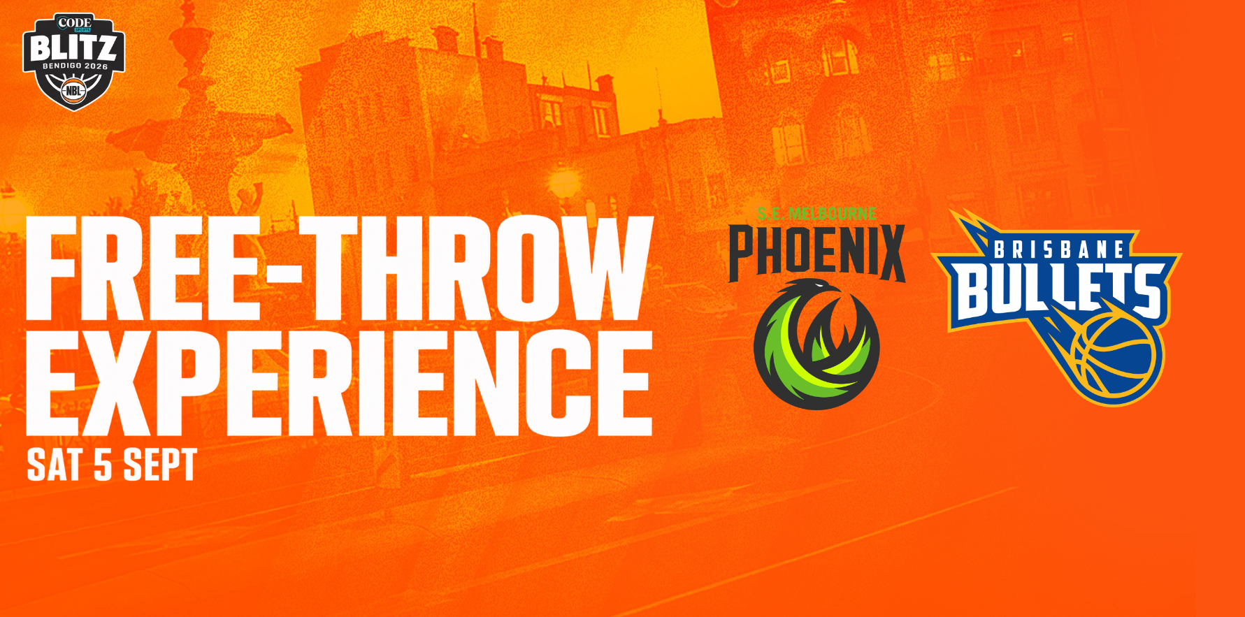 Sat 5th Sept - Half-Time Free Throw Experience: South East Melbourne Phoenix vs Brisbane Bullets
