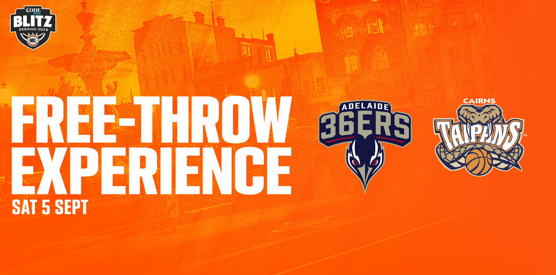 Sat 5th Sept - Half-Time Free Throw Experience: Adelaide 36ers vs Cairns Taipans